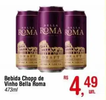 Fort Atacadista Bebida Chopp de Vinho Bella Roma 473ml oferta