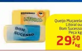 Queijo muçarela litoral ou bom sucesso peça kg