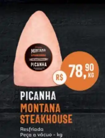 Tenda Atacado Picanha montana steakhouse peça a vácuo kg oferta