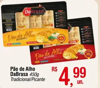 Fort Atacadista Pão de Alho DaBrasa 450g oferta