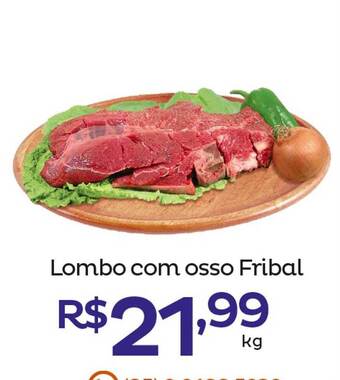 Super Lagoa Lombo com osso fribal oferta