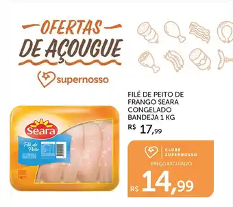 Super Nosso Filé de peito de frango seara congelado oferta