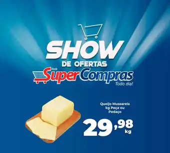 Rede Super Compras Queijo mussarela kg peça ou pedaço oferta