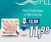 Supermercados BH Peixe piramutaba oferta