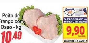 Serrano Supermercado Peito de frango com osso - kg oferta