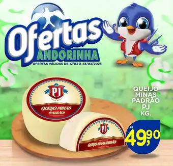 Andorinha Hipermercado Queijo minas padrão pj oferta