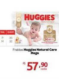 Farmácia Preço Popular Fraldas huggies natural care mega oferta