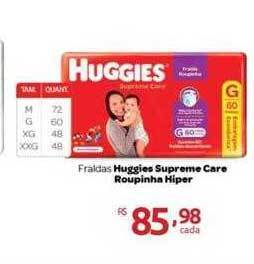 Farmácia Preço Popular Fraldas huggies supreme care roupinha hiper oferta