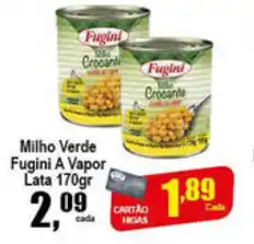 Higa's Supermercado Milho Verde Fugini a Vapor Lata 170g oferta