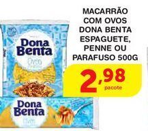 Roldão Macarrão com ovos dona benta espaguete, penne ou parafuso 500g oferta