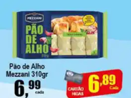 Higa's Supermercado Pao de Alho Mezzani 310g oferta
