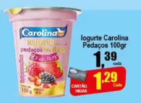 Higa's Supermercado Iogurte Carolina Pedacos 100g oferta