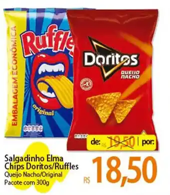 Atacadão Salgadinho Elma Chips Doritos/ Ruffles 300g oferta