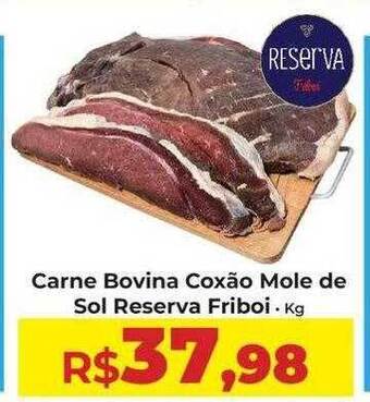 Rebouças Supermercados Carne bovina coxão mole de sol reserva friboi kg oferta