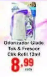 Rossi Supermercado Odorizador Glade Tok & Frescor Clik Refil 12ml oferta