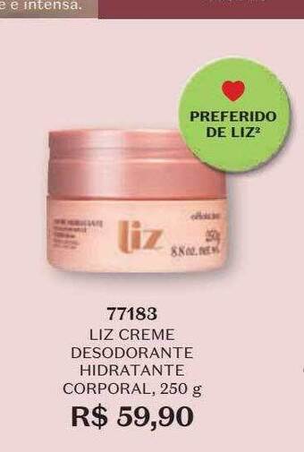 O Boticário Liz creme desodorante hidratante corporal oferta