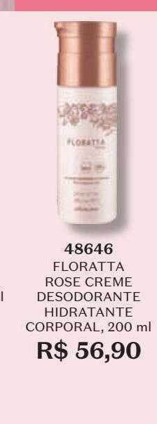 O Boticário Floratta rose creme desodorante hidratante corporal oferta
