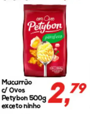 Semar Supermercado Macarrao c/ Ovos Petybon 500g exceto ninho oferta