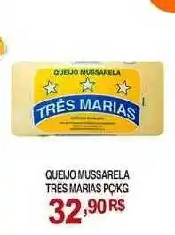 Mercadão Atacadista Queijo mussarela três marias pc-kg oferta