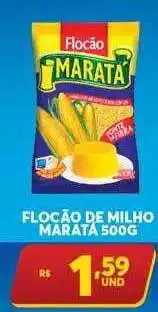 Atacadão Centro Sul Flocão de milho marata oferta