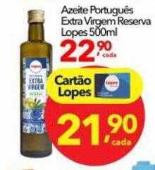 Lopes Supermercados Azeite português extra virgem reserva lopes oferta