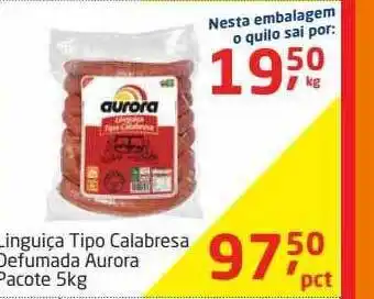 Tenda Atacado Linguiça tipo calabresa defumada aurora oferta