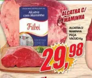 Vianense Supermercados Alcatra c maminha peça vácuo kg oferta