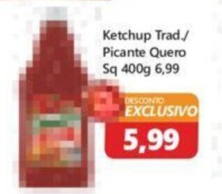 São Judas Tadeu Ketchup Trad./ Picante Quero Sq 400g oferta
