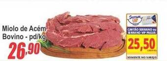Serrano Supermercado Miolo de acém bovino oferta