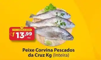 Super Show Peixe corvina pescados da cruz kg inteira oferta