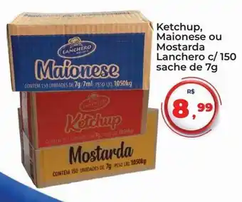 Tonin Superatacado Ketchup maionese ou mostarda lanchero c/150 7g oferta