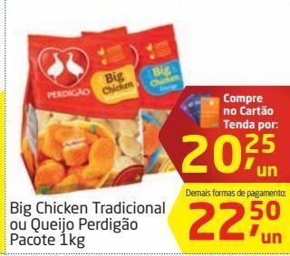 Tenda Atacado Big chicken tradicional ou queijo perdigão pacote 1kg oferta