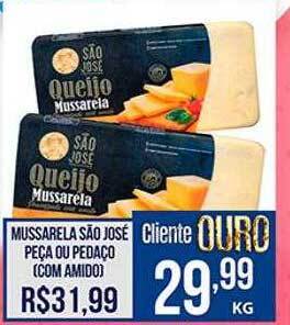 Supermercados Tiaozinho Mussarela são josé peça ou pedaço com amido oferta