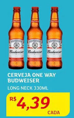 Assaí Atacadista Cerveja One Way Budweiser 330ml oferta