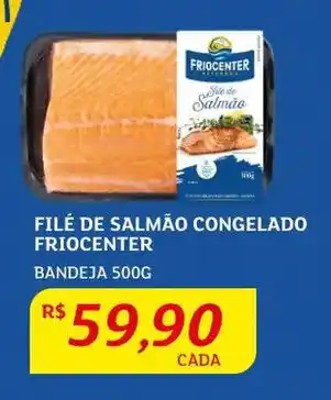 Assaí Atacadista Filé de Salmão Congelado Friocenter 500g oferta