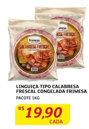 Assaí Atacadista Linguiça Tipo Calabresa Frescal Cong, Frimesa 1kg oferta
