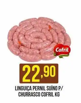 Casagrande Supermercados Linguiça pernil suíno p-churrasco cofril kg oferta