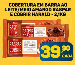 Dom Atacadista Cobertura em Barra ao Leite/ Meio Amargo Raspar E Cobrir Harald 2.1kg oferta