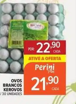 Perini Ovos brancos kerovos oferta