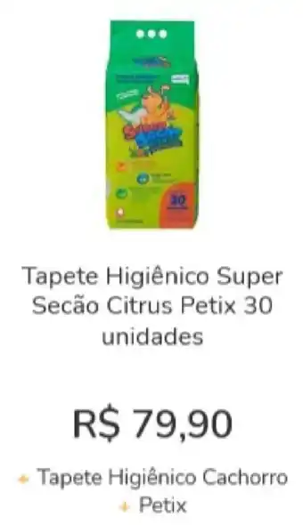 Cobasi Tapete Higienico Super Secao Citrus Petix 30 unidades oferta