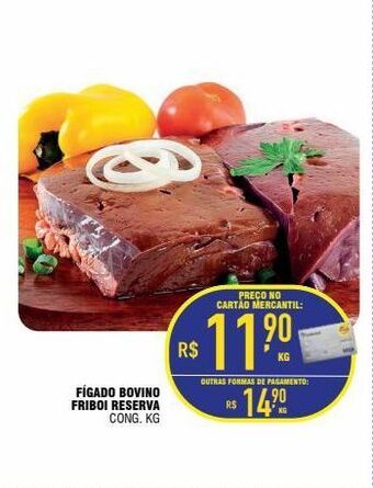 Mercantil Rodrigues Fígado bovino friboi reserva cong. kg oferta