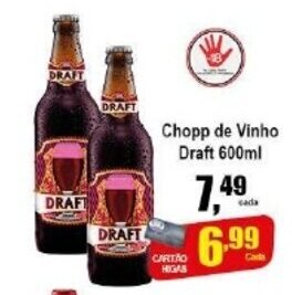 Higa's Supermercado Chopp de Vinho Draft 600ml oferta