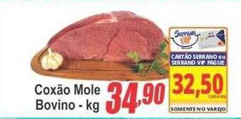 Serrano Supermercado Coxão mole bovino kg oferta