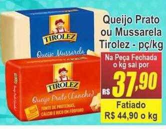 Serrano Supermercado Queijo prato ou mussarela tirolez pç kg oferta