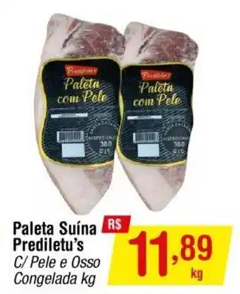Fort Atacadista Paleta Suína Prediletu's 1kg oferta