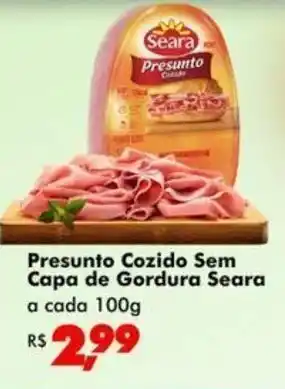 Big Box Presunto Cozido Sem capa de Gordura Seara 100g oferta