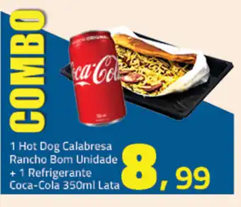 Rancho Bom Supermercados 1 Hot Dog Calabresa Rancho Bom Unidade + 1 Refrigerante Coca Cola 350ml lata oferta