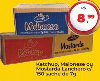Tonin Superatacado Ketchup, maionese ou mostarda lanchero c/150 sache de 7g oferta