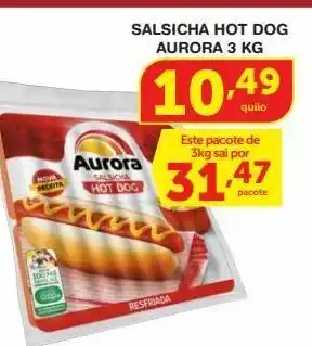 Roldão Salsicha hot dog aurora 3 kg oferta