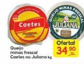 Supermercados Princesa Queijo minas frescal caetes ou juliana kg oferta